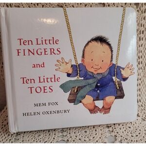 Ten Little Fingers and Ten Little Toes Padded Board Book [ board_book ] Fox, Mem